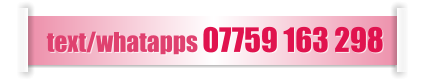 text/whatapps 07759 163 298